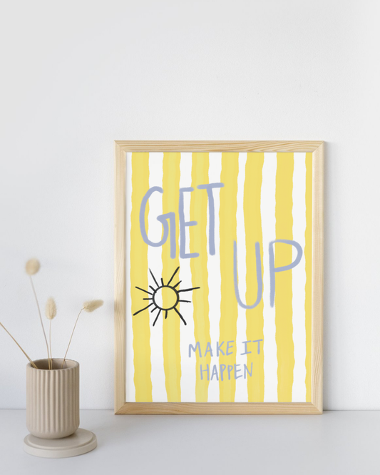 Get up☀️ Art Print